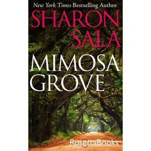 Mimosa Grove -- Sharon Sala